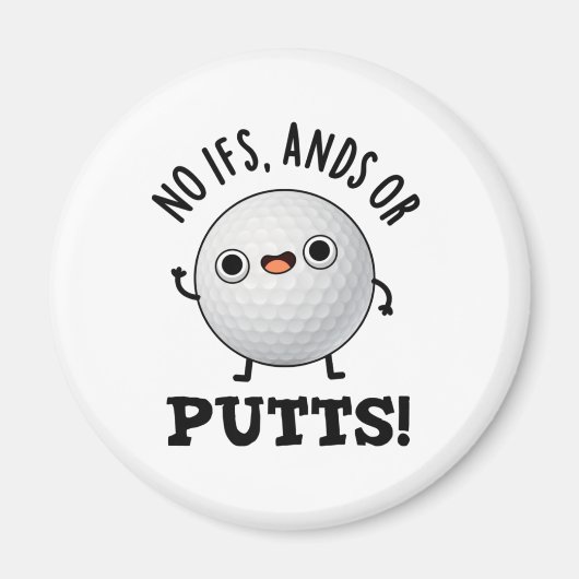 Keine Ifs und Putts Funny Golf Pub Magnet (Vorne)