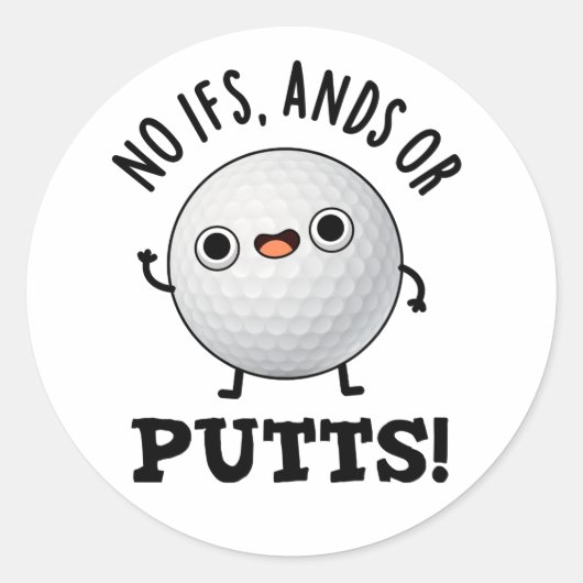 Keine Ifs und Putts Funny Golf Pub Runder Aufkleber (Vorderseite)