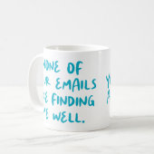 Keine Ihrer Emails ist... Funny Office Co-Worker Kaffeetasse (Vorderseite Links)