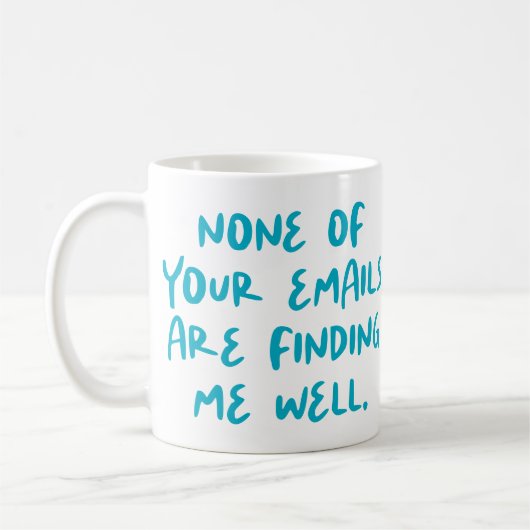 Keine Ihrer Emails ist... Funny Office Co-Worker Kaffeetasse (Links)