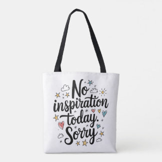 Keine Inspiration heute - Spaß und farbenfrohe Ges Tasche