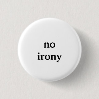 keine Ironie Button