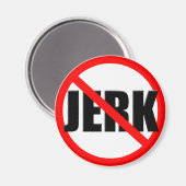 Keine Jerk Zone Magnet (Vorderseite/Rückseite)