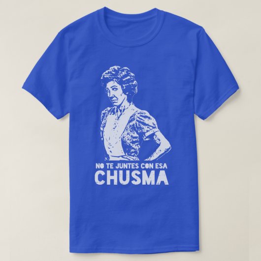 Keine Juntes con esa chusma T-Shirt (Design vorne)