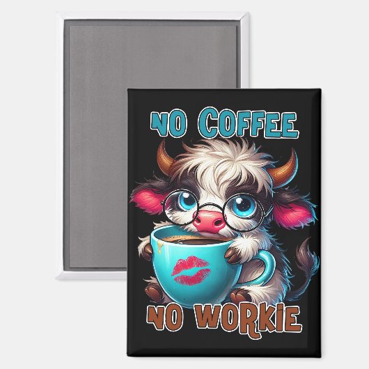 Keine Kaffee, keine Arbeit Magnet (Vorderseite/Rückseite)