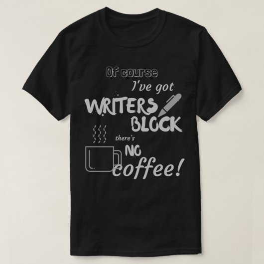 Keine Kaffeeschreiber blockieren T-Shirt (Design vorne)
