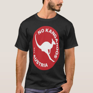 Keine Kängurus in Österreich Lustiges Australien T-Shirt