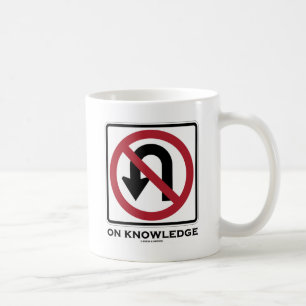 Keine Kehrtwende bei Wissen (Verkehrsschild Humor) Kaffeetasse