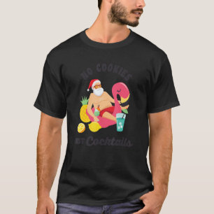 Keine Kekse nur Cocktails Spaß Weihnachtsfest T-Shirt