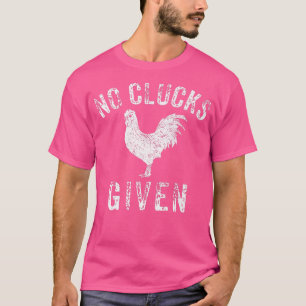 Keine Klauen gegeben lustiges Hühnchen T-Shirt