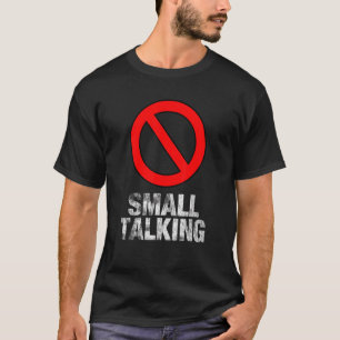Keine kleinen Gespräche antisoziale Einführung Mem T-Shirt