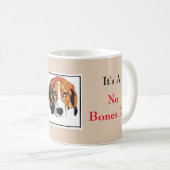 Keine Knochen Grouchy Hund Kaffee Tasse (VorderseiteRechts)