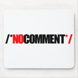 Keine Kommentar-Mausunterlage Mousepad