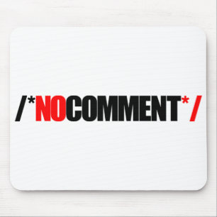 Keine Kommentar-Mausunterlage Mousepad