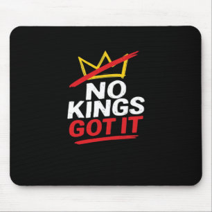 Keine Könige Es Ist Kreative Freizeitmode Mousepad
