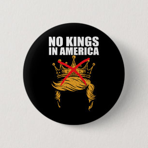 Keine Könige In Amerika Anti-Eis-Patriotischer Akt Button
