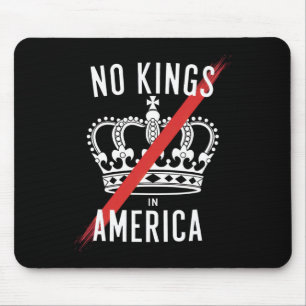 Keine Könige in Amerika Anti-Monarchie-Design Mousepad