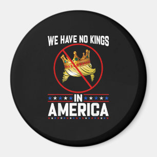 Keine Könige in Amerika außer ich widerspreche Min Magnet