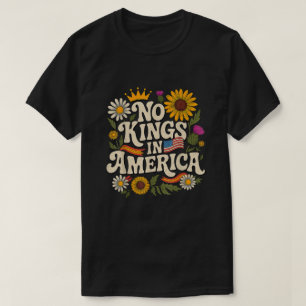Keine Könige in Amerika, Keine Könige Protest Blum T-Shirt