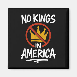Keine Könige in Amerika, keine Krone  Magnet