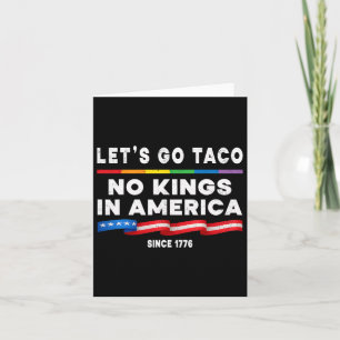 Keine Könige in Amerika, lasst uns Taco-Politiker  Karte