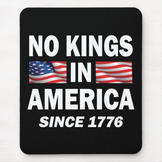 Keine Könige in Amerika Mousepad (Vorne)