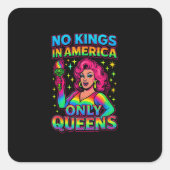 Keine Könige In Amerika Nur Queens Lustig Queer Sc Quadratischer Aufkleber (Vorderseite)