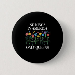 Keine Könige in Amerika, nur Queens Lustig Schwul Button