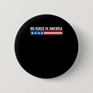 Keine Könige in Amerika Patriotischer Stil Button