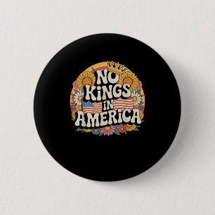 Keine Könige In Amerika Patriotisches Vintage-Graf Button