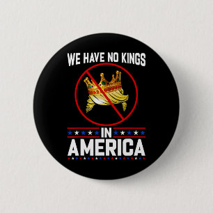 Keine Könige in Amerika retten die Demokratie Ich  Button