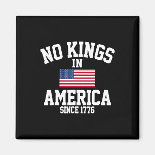 Keine Könige in Amerika seit 1776 4. Juli Amerika Magnet