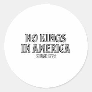 Keine Könige in Amerika seit 1776 7 Runder Aufkleber