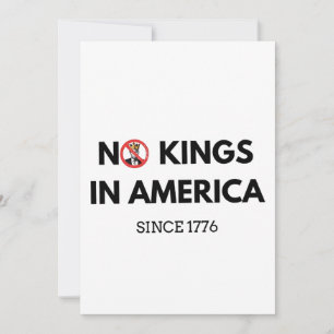 Keine Könige in Amerika seit 1776 Einladung