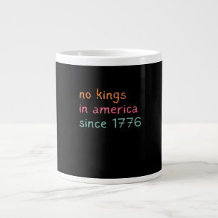Keine Könige in Amerika seit 1776 Freiheit Anti-Kr Jumbo-Tasse