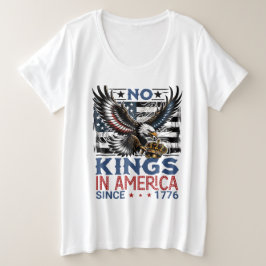Keine Könige in Amerika seit 1776 Große Größe T-Shirt