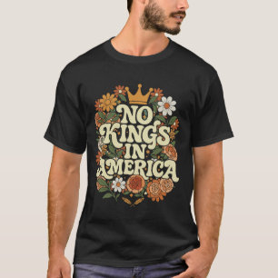 Keine Könige in Amerika seit 1776 Historischer Ge T-Shirt