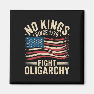Keine Könige in Amerika seit 1776 Kampf Oligarchie Magnet