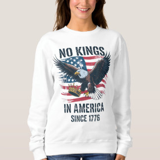 Keine Könige in Amerika seit 1776 keine Könige Sweatshirt