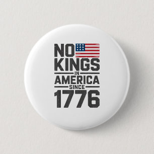 Keine Könige in Amerika seit 1776 Kreatives Design Button