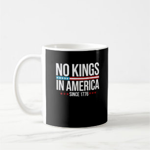 Keine Könige in Amerika seit 1776 Künstlerische Gr Kaffeetasse