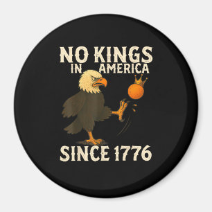 Keine Könige in Amerika seit 1776 Lustige Freiheit Magnet