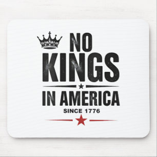 Keine Könige in Amerika seit 1776 Mousepad