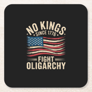 Keine Könige in Amerika seit 1776 Oligarchie Patri Rechteckiger Pappuntersetzer