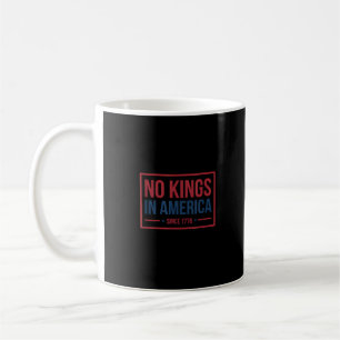 Keine Könige in Amerika seit 1776 Patriotic Retro Kaffeetasse