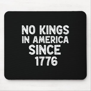 Keine Könige in Amerika seit 1776 Patriotiker der  Mousepad