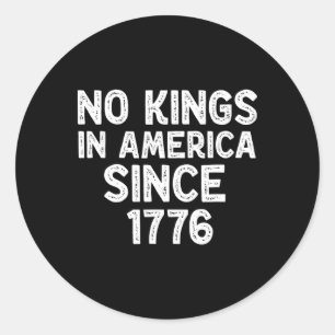 Keine Könige in Amerika seit 1776 Patriotiker der Runder Aufkleber