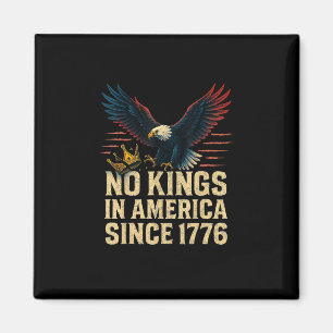 Keine Könige in Amerika seit 1776 Patriotisch Magnet