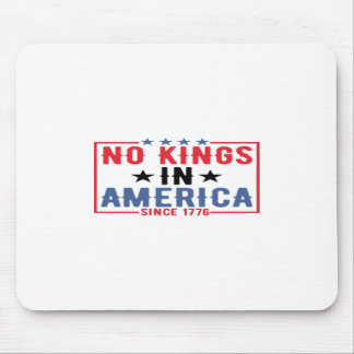 Keine Könige in Amerika seit 1776 Patriotisch Unab Mousepad