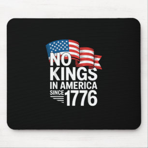 Keine Könige in Amerika seit 1776 Protest Kreative Mousepad